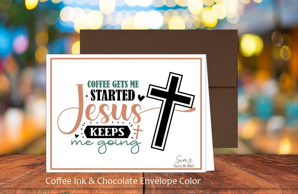 Coffee Gets Me Started Card (#290112AS)