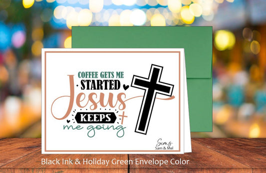 Coffee Gets Me Started Card (#290112AS)